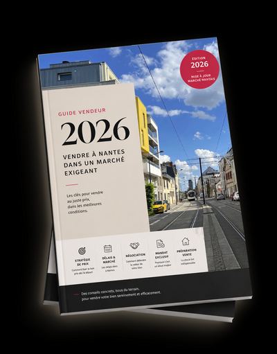 Guide vendeur 2026 — Vendre à Nantes dans un marché exigeant